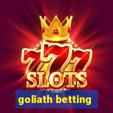 goliath betting