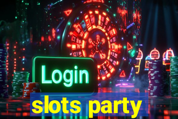 slots party