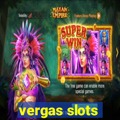 vergas slots