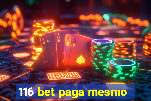 116 bet paga mesmo