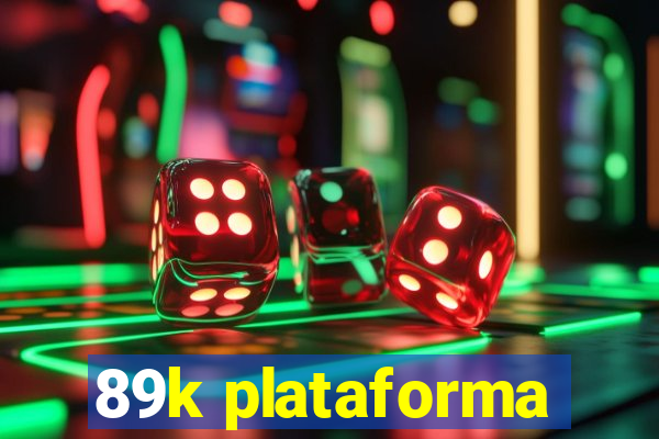 89k plataforma