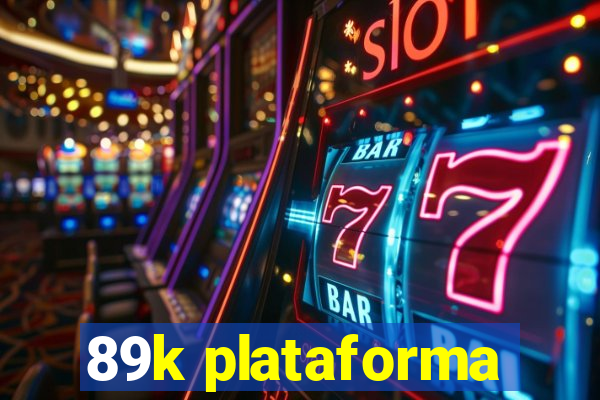 89k plataforma