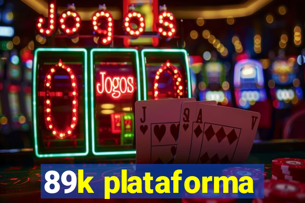 89k plataforma