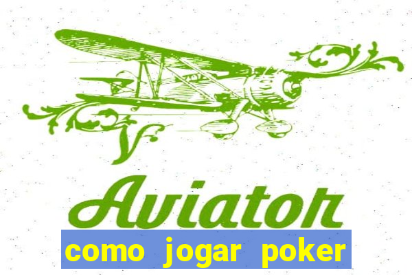 como jogar poker no sportingbet