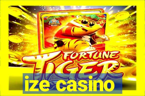 ize casino