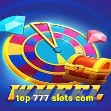 top 777 slots com