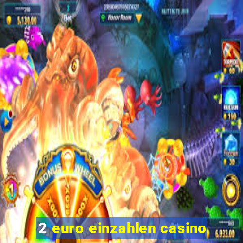 2 euro einzahlen casino