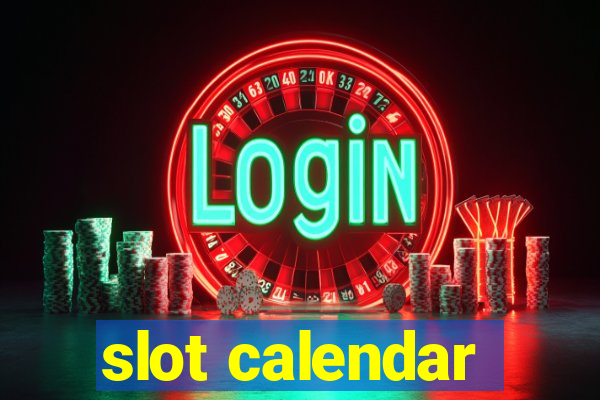 slot calendar