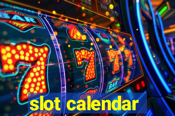 slot calendar