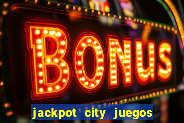 jackpot city juegos de casino