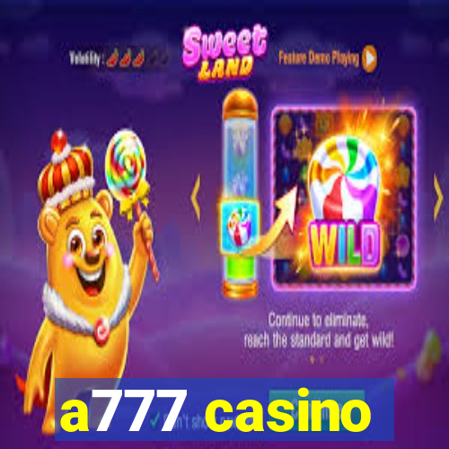 a777 casino