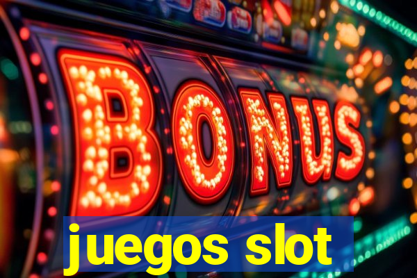 juegos slot