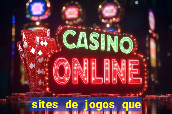 sites de jogos que ganha dinheiro