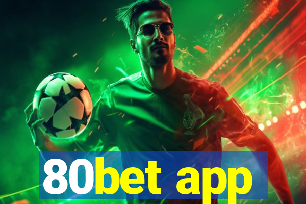 80bet app