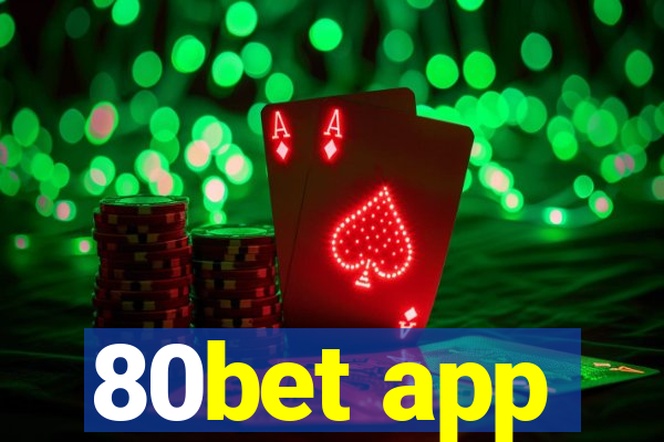 80bet app