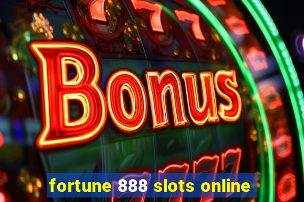 fortune 888 slots online