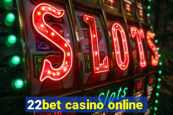 22bet casino online