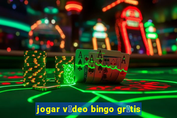 jogar v铆deo bingo gr谩tis