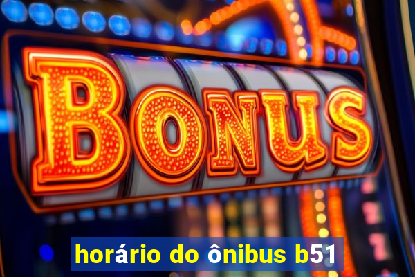 horário do ônibus b51