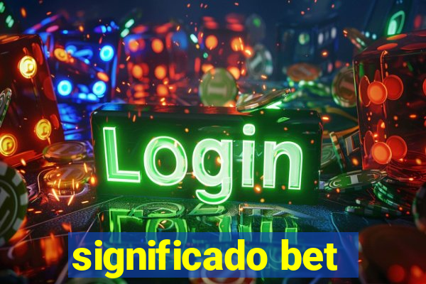 significado bet