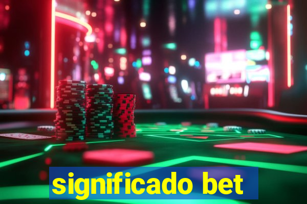 significado bet