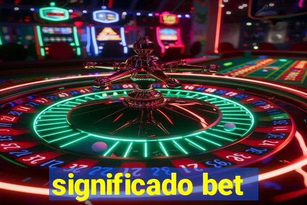 significado bet