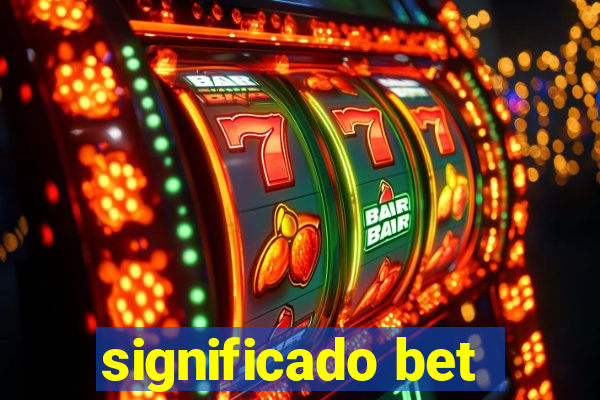 significado bet