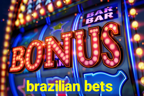 brazilian bets