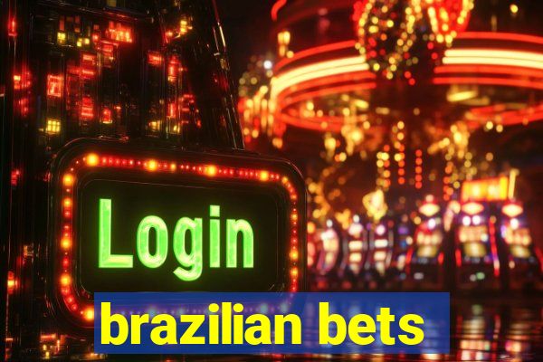 brazilian bets