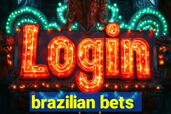 brazilian bets