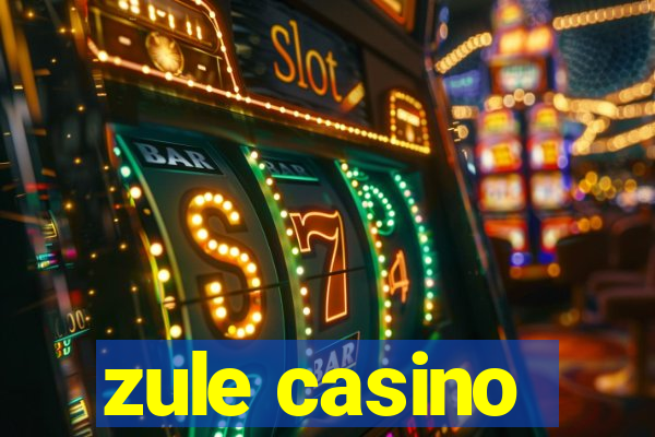 zule casino