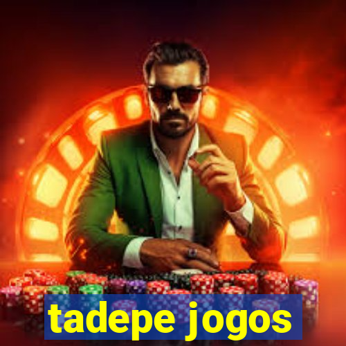 tadepe jogos