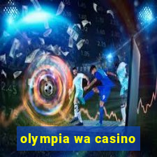 olympia wa casino