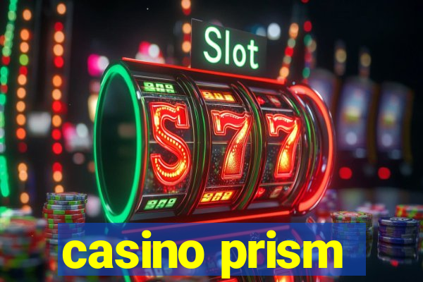 casino prism