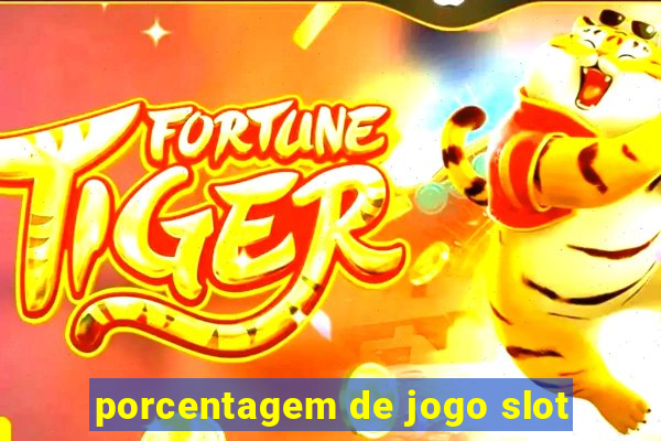 porcentagem de jogo slot