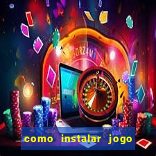 como instalar jogo do tigrinho