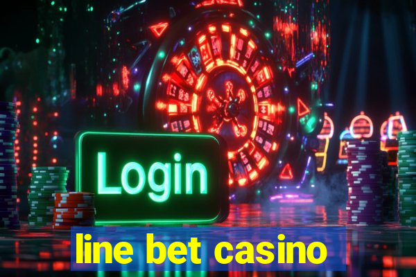 line bet casino