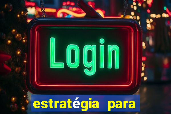 estratégia para jogar fortune tiger