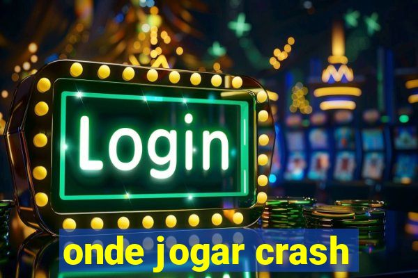 onde jogar crash