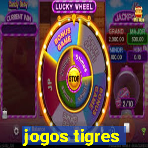 jogos tigres