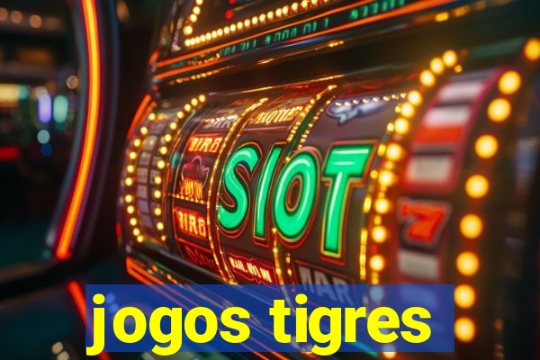 jogos tigres