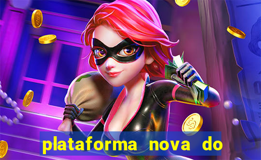 plataforma nova do jogo do tigrinho 2024