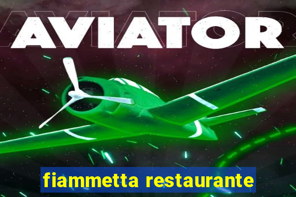 fiammetta restaurante