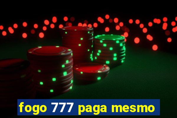 fogo 777 paga mesmo