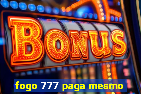 fogo 777 paga mesmo