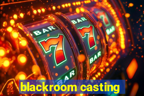 blackroom casting