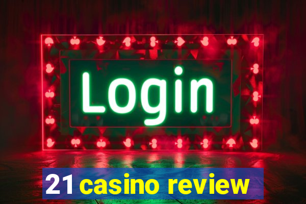 21 casino review