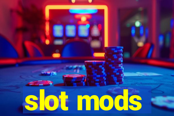 slot mods