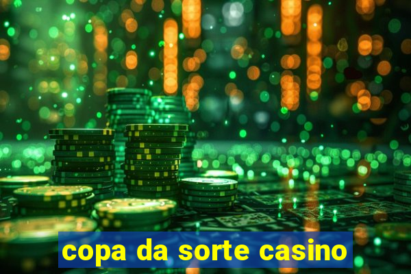 copa da sorte casino