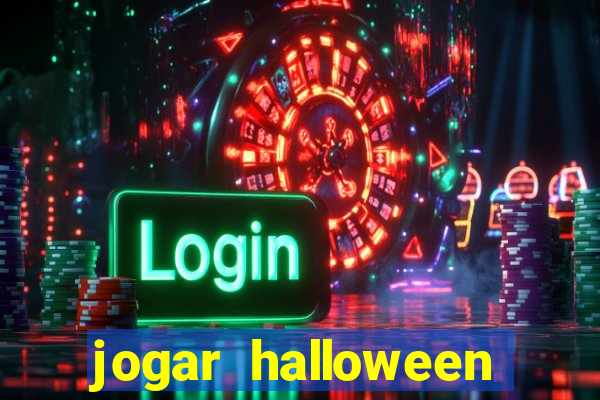 jogar halloween ca?a niquel gratis